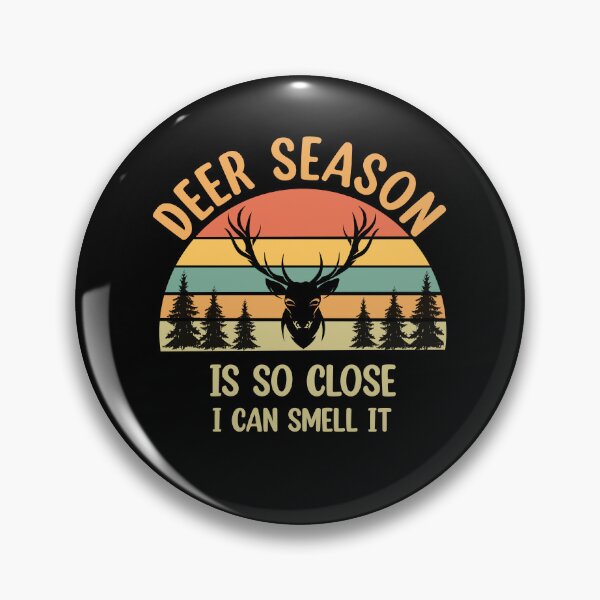 Item preview, Deer Season Is So Close I Can Smell It  designed and sold by Rami Khalifah.