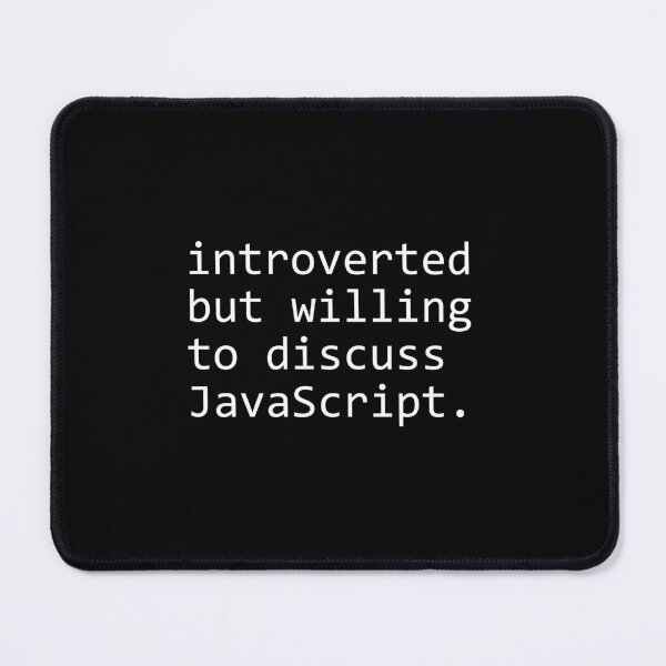 Item preview, introverted but willing to discuss JavaScript designed and sold by sengutengu.