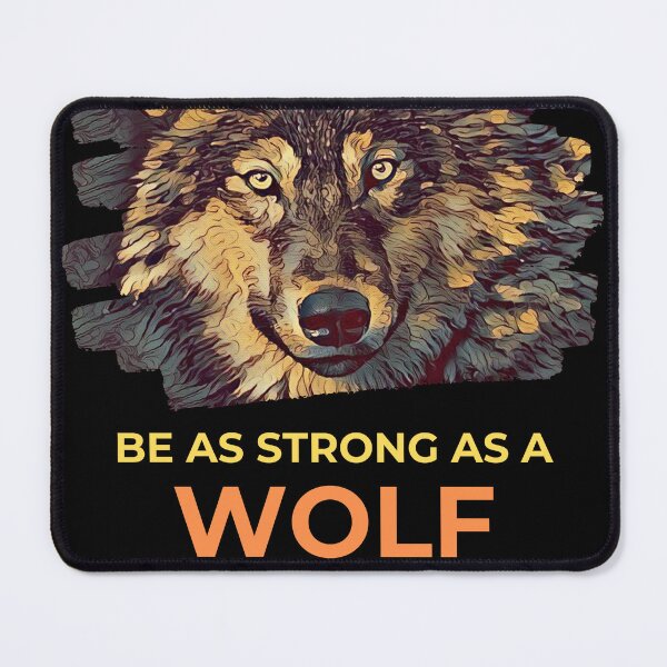 Item preview, Be As Strong As A Wolf Stay Strong Through The Darkeness designed and sold by McThingummy.
