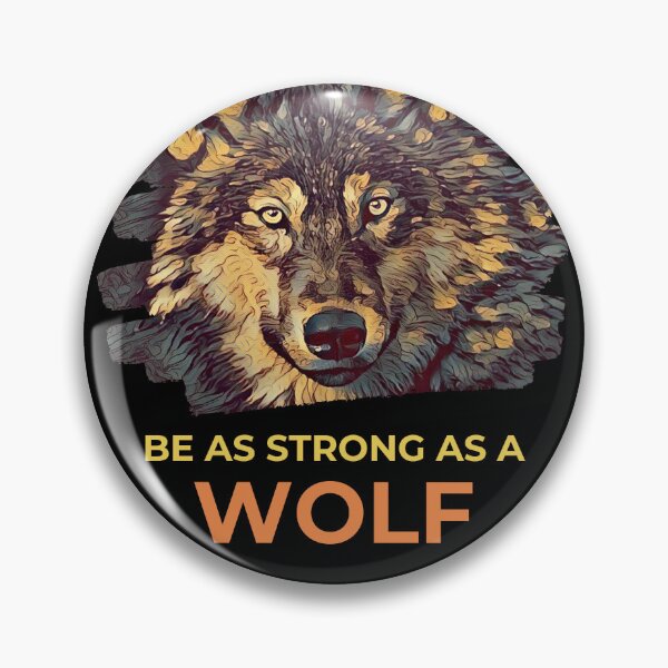 Item preview, Be As Strong As A Wolf Stay Strong Through The Darkeness designed and sold by McThingummy.