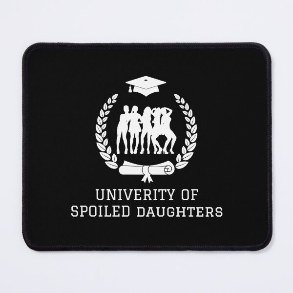 Item preview, University of Spoiled Daughters designed and sold by Pixelish.