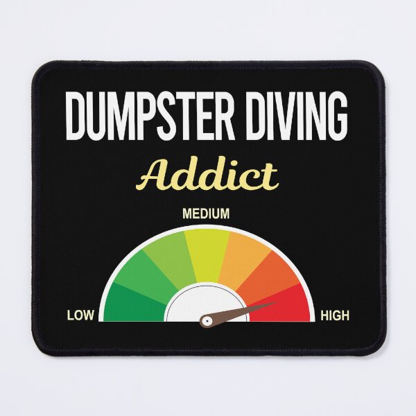 Item preview, Addict Dumpster Diving designed and sold by PriscillaHerna.