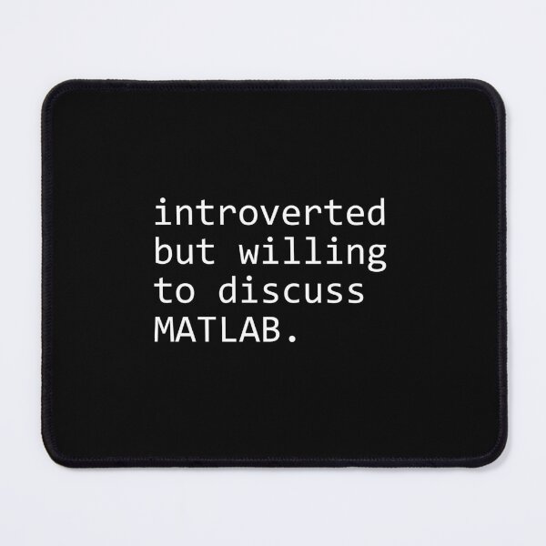 Item preview, introverted but willing to discuss MATLAB designed and sold by sengutengu.