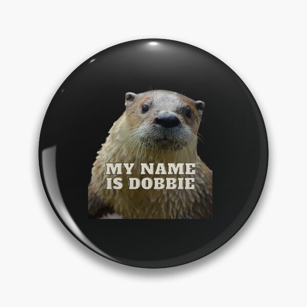 Item preview, My Name Is Dobbie, Otter Design designed and sold by MerchGiants.