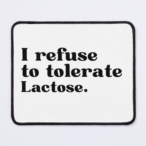 Item preview, I refuse to tolerate lactose - funny lactose intolerant designed and sold by AdelDa19.