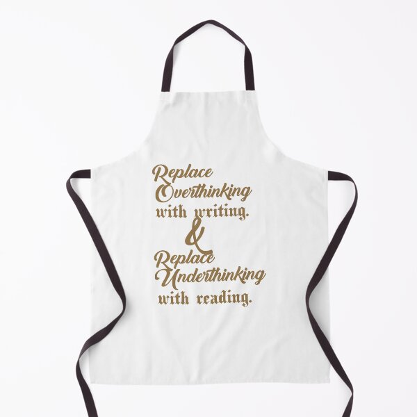 Item preview, Replace overthinking with writing and Replace underthinking with reading.. . designed and sold by Chakilogy.