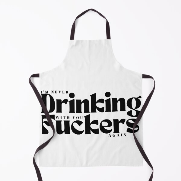 Item preview, I'm Never Drinking With You Fuckers Again /Funny Drinking / Day Drinking / Drinking Buddies Gif/, Drink Humor / Best Friends designed and sold by Alexa5454.