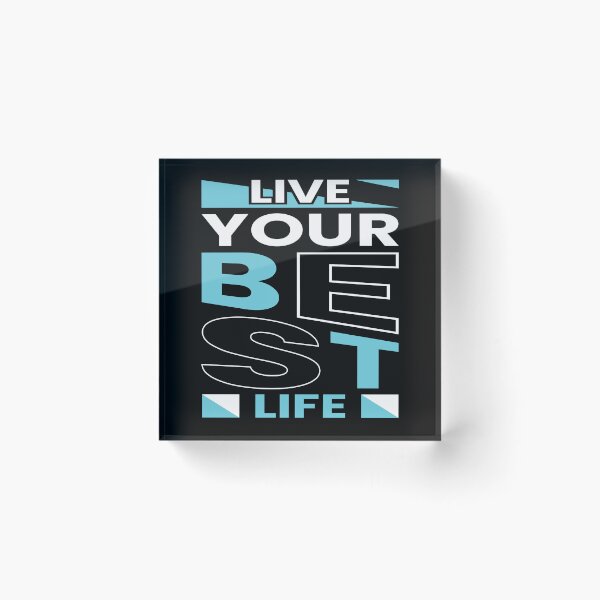 Item preview, Live Your Best Life designed and sold by pqrstshirts.