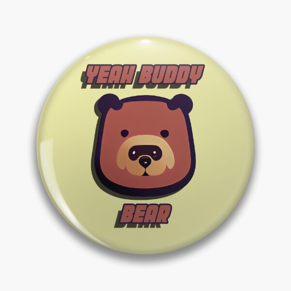 Item preview, Yeah Buddy Bear designed and sold by TheFoxyWolfShop.