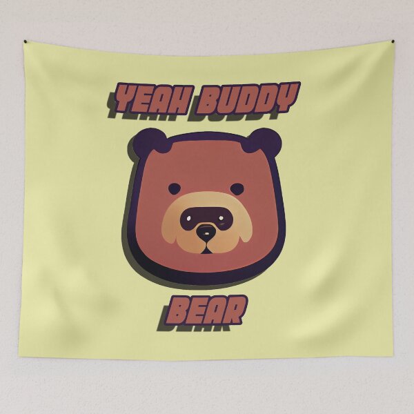 Item preview, Yeah Buddy Bear designed and sold by TheFoxyWolfShop.