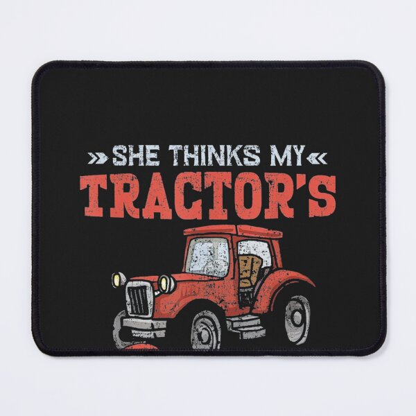 Item preview, She Thinks My Tractors Sexy Harvester designed and sold by herrerabird67.