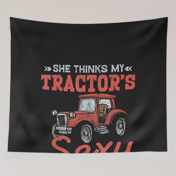 Item preview, She Thinks My Tractors Sexy Harvester designed and sold by herrerabird67.