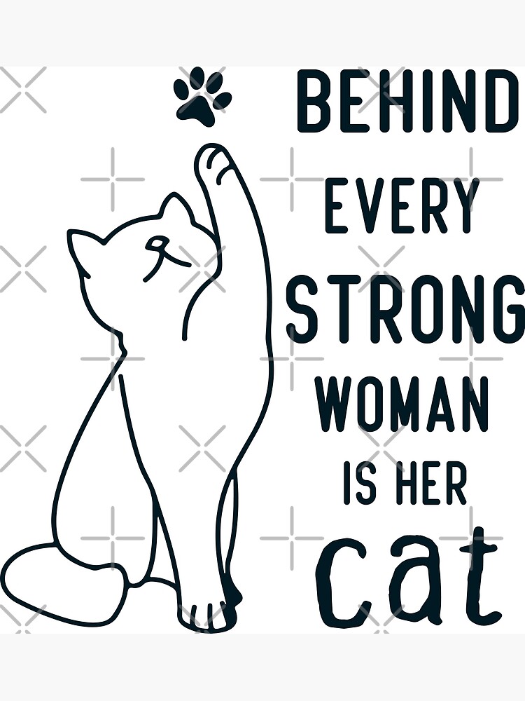 Disover Behind every strong woman is her cat Premium Matte Vertical Poster