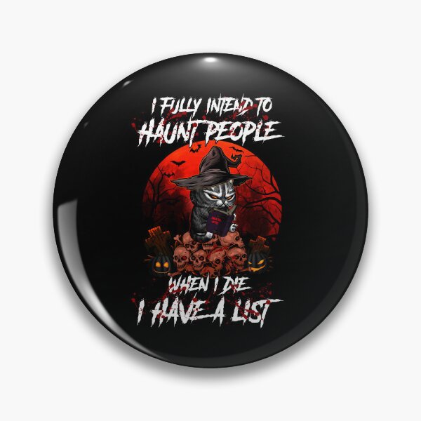 Item preview, I Fully Intend To Haunt People When I Die  Halloween designed and sold by guskyfreido.