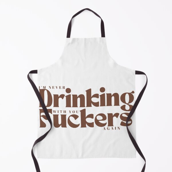 Item preview, I'm Never Drinking With You Fuckers Again /Funny Drinking / Day Drinking / Drinking Buddies Gif/, Drink Humor / Best Friends designed and sold by Alexa5454.