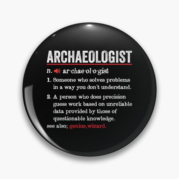 Item preview, Archaeologist Funny Definition: Archaeology Gift, Funny Archaeologist designed and sold by Adexyl.