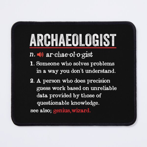 Item preview, Archaeologist Funny Definition: Archaeology Gift, Funny Archaeologist designed and sold by Adexyl.