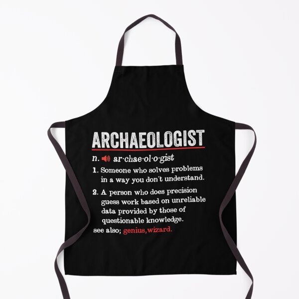 Item preview, Archaeologist Funny Definition: Archaeology Gift, Funny Archaeologist designed and sold by Adexyl.