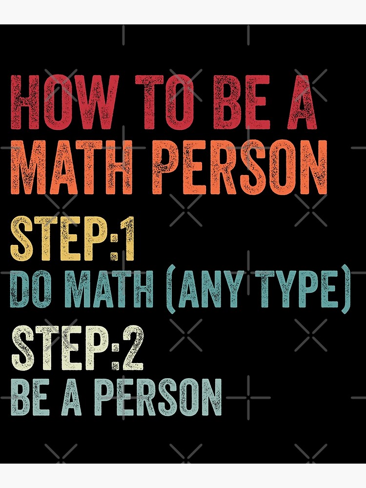 how-to-be-a-math-person-math-teacher-poster-for-sale-by-magicboutique