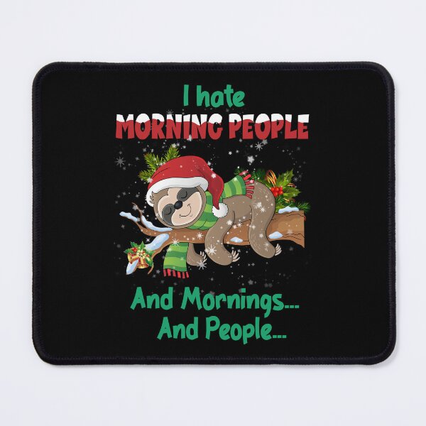 Item preview, I Hate Morning People And Mornings And People Christmas designed and sold by ruthbievern.