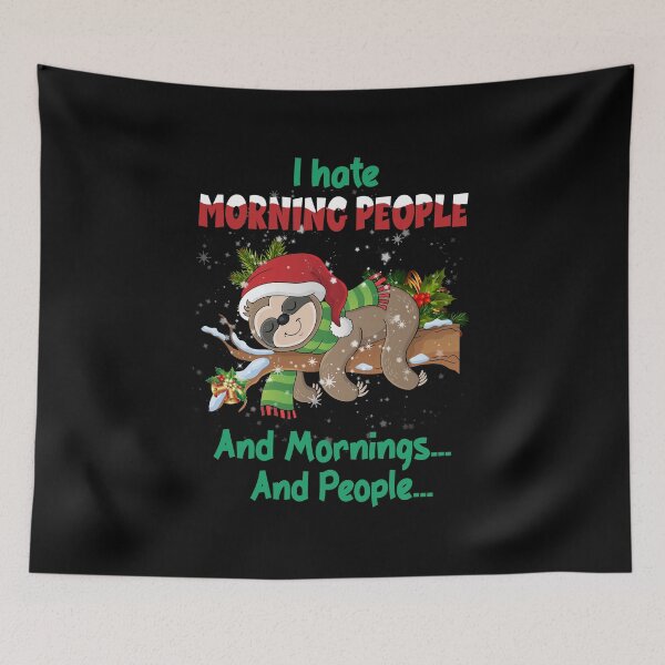 Item preview, I Hate Morning People And Mornings And People Christmas designed and sold by ruthbievern.