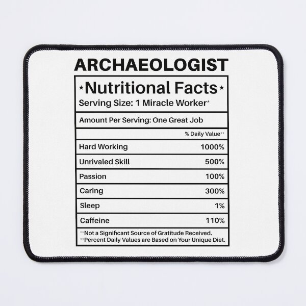 Item preview, Archaeologist Nutritional Facts: Archaeology Gift, Funny Archaeologist designed and sold by Adexyl.