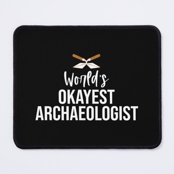 Item preview, World's Okayest Archaeologist: Archaeology Gift, Funny Archaeologist designed and sold by Adexyl.