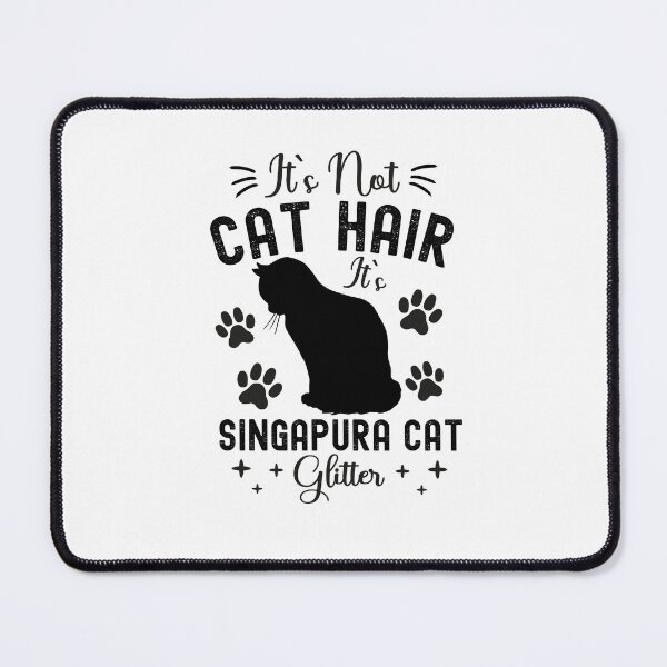 Item preview, It's Not Cat Hair It's Singapura Cat Glitter, Funny Singapura Cat Owner Quotes, Drain Cat, Kucinta, Kopitiam Cat, Owner Gifts designed and sold by PRINTED ..