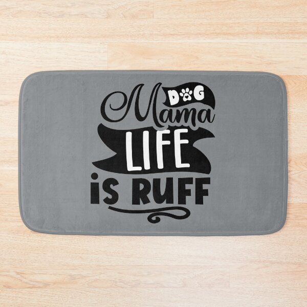 Item preview, Dog Mama Life Is Ruff designed and sold by PetShoper.