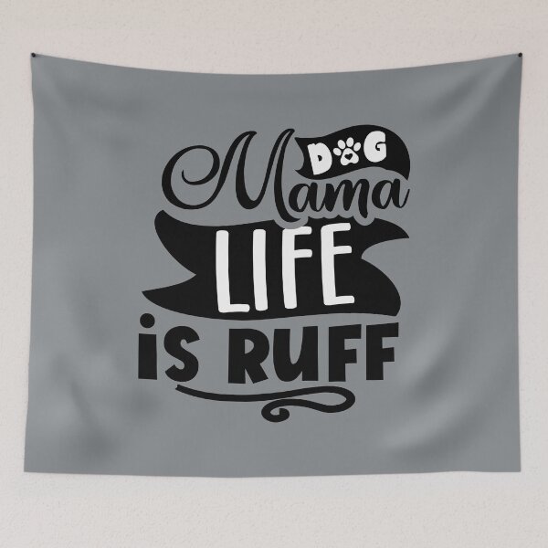 Item preview, Dog Mama Life Is Ruff designed and sold by PetShoper.