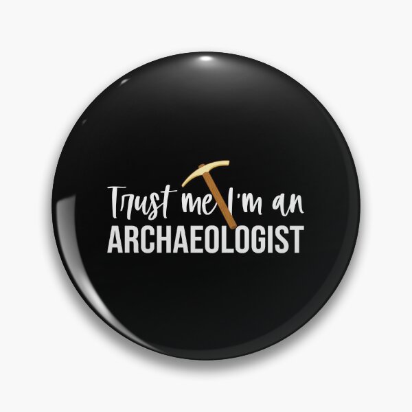 Item preview, Trust Me I'm An Archaeologist: Archaeology Gift, Funny Archaeologist designed and sold by Adexyl.
