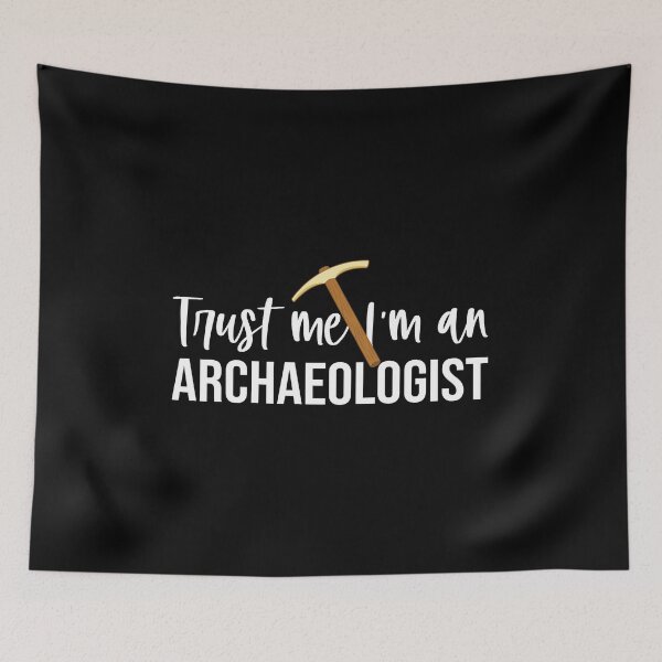 Item preview, Trust Me I'm An Archaeologist: Archaeology Gift, Funny Archaeologist designed and sold by Adexyl.