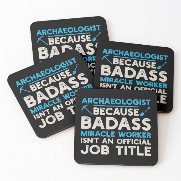 Item preview, Archaeologist Because Badass Miracle Worker Isn't An Official Job Title: Archaeology Gift, Funny Archaeologist designed and sold by Adexyl.