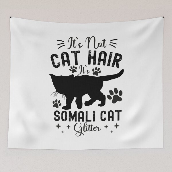 Item preview, It's Not Cat Hair It's Somali Cat Glitter, Funny Somali Cat Owner Quotes, Fox Cat, Long-haired Abyssinian, Owner Gifts designed and sold by PRINTED ..