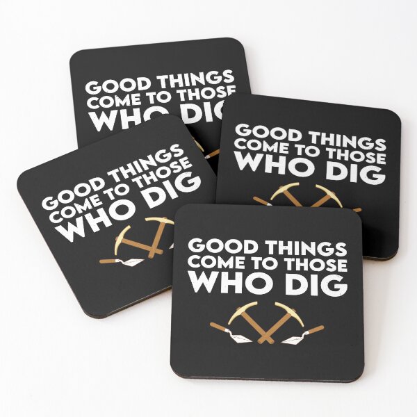 Item preview, Archaeologist, Good Things Come To Those Who Dig: Archaeology Gift, Funny Archaeologist designed and sold by Adexyl.