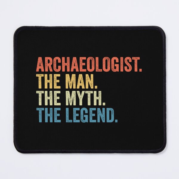 Item preview, Archaeologist The Man The Myth The Legend: Archaeology Gift, Funny Archaeologist designed and sold by Adexyl.