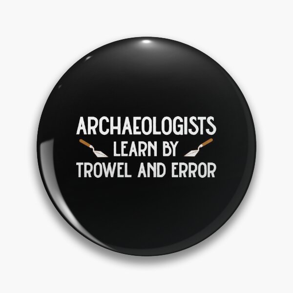 Item preview, Archaeologist Learn By Trowel And Error: Archaeology Gift, Funny Archaeologist designed and sold by Adexyl.