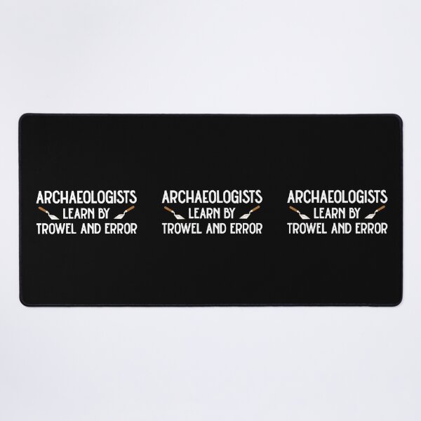 Item preview, Archaeologist Learn By Trowel And Error: Archaeology Gift, Funny Archaeologist designed and sold by Adexyl.