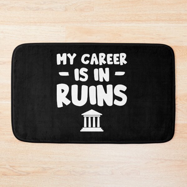 Item preview, Archaeologist My Career Is In Ruins: Archaeology Gift, Funny Archaeologist designed and sold by Adexyl.