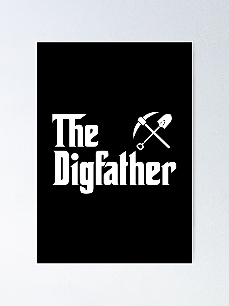 "The Digfather Archaeologist Archaeology Dad Gift, Funny Archaeologist" Poster for Sale by