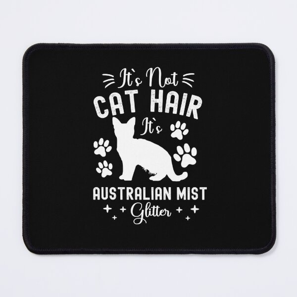 Item preview, It's Not Cat Hair It's Australian Mist Glitter, Funny Australian Mist Cat Owner Quotes, Spotted Mist Owner Gifts designed and sold by PRINTED ..