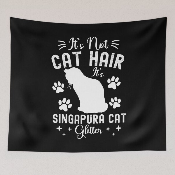 Item preview, It's Not Cat Hair It's Singapura Cat Glitter, Funny Singapura Cat Owner Quotes, Drain Cat, Kucinta, Kopitiam Cat, Owner Gifts designed and sold by PRINTED ..