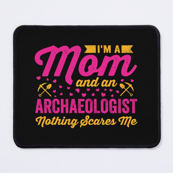 Item preview, I'm A Mom And An Archaeologist: Archaeology Mother Gift, Funny Archaeologist designed and sold by Adexyl.