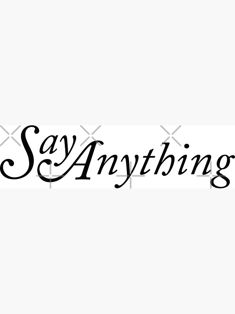 "Say Anything Logo" Poster by zurgr Redbubble