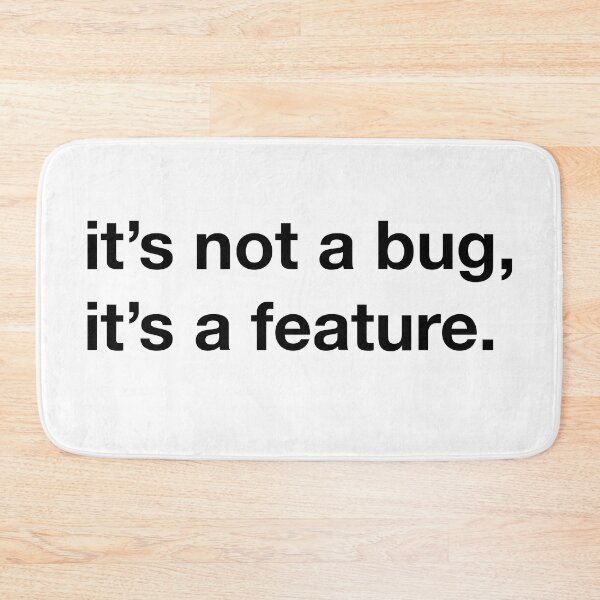 Item preview, It's not a bug, it's a feature. designed and sold by annafokina.