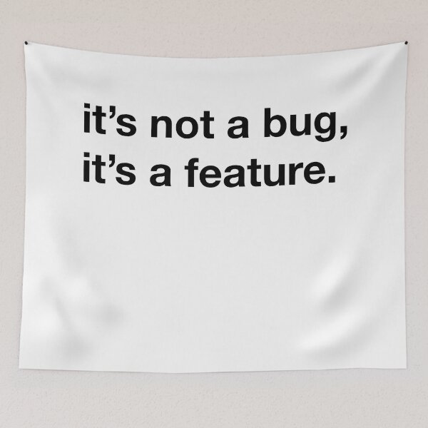 Item preview, It's not a bug, it's a feature. designed and sold by annafokina.