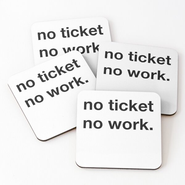 Artikelvorschau, No ticket no work. entworfen und verkauft von annafokina.