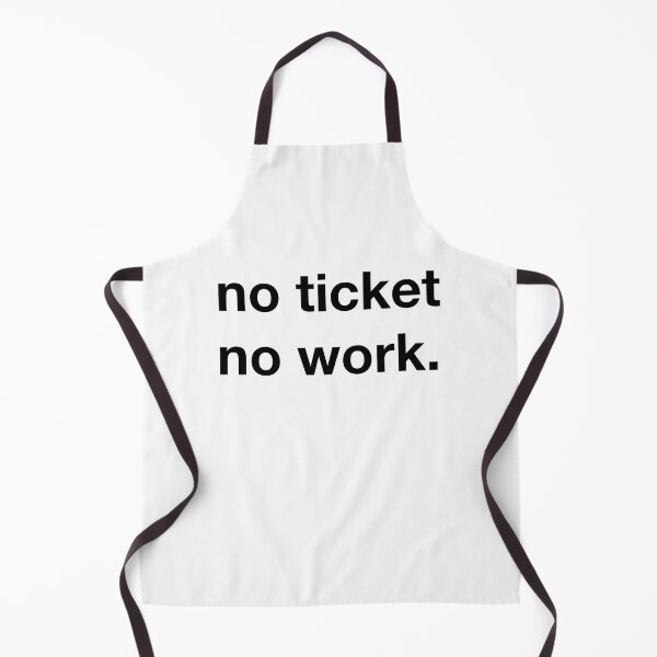 Item preview, No ticket no work. designed and sold by annafokina.
