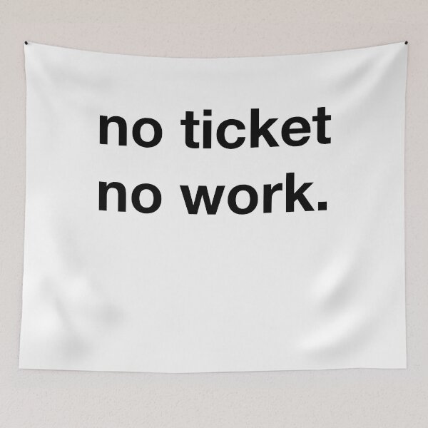 Item preview, No ticket no work. designed and sold by annafokina.
