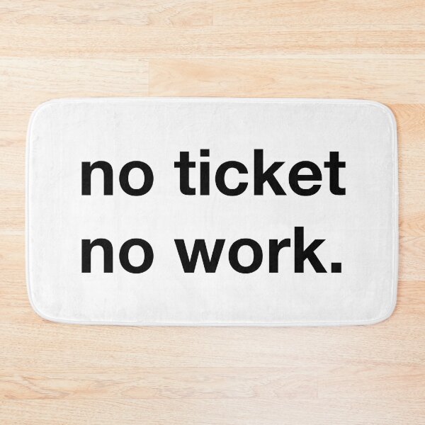 Item preview, No ticket no work. designed and sold by annafokina.